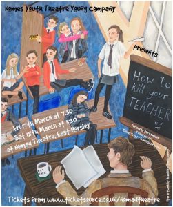 How To Kill Your Teacher (Nomes Youth Theatre) - March 2017